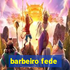 barbeiro fede